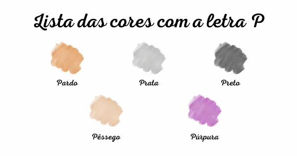 Lista das cores com a letra P