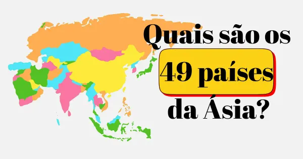 Quais são os 49 países da Ásia?